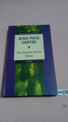 Jean Paul Sartre / Las Manos Sucias De Kean / Altaya