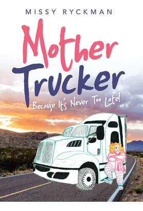 Libro Mother Trucker: Because It's Never Too Late! - Ryck...