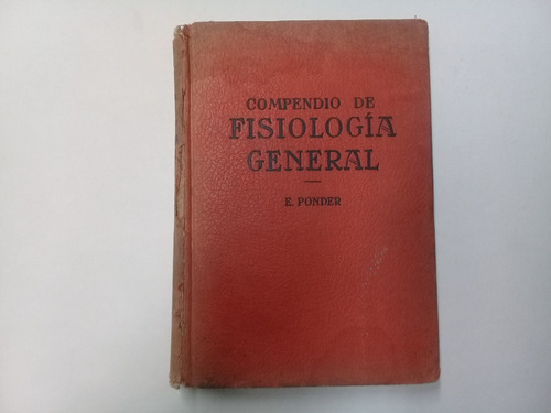 Compendio De Fisiologia General Eric Ponder