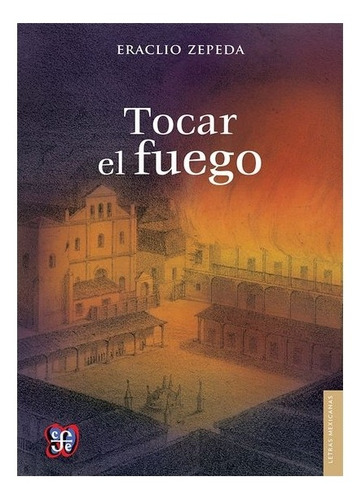 Libro: Tocar El Fuego | Zepeda, Eraclio