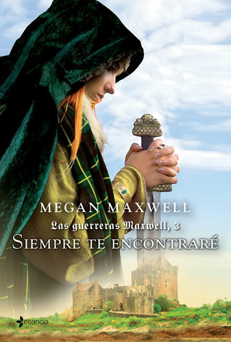 Las Guerreras Maxwell 3: Siempre Te Encontraré, De Megan Maxwell. Serie Las Guerreras Maxwell, Vol. 3. Editorial Esencia, Tapa Blanda En Español