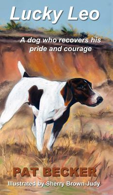 Libro Lucky Leo: A Dog Who Recovers His Pride And Courage...