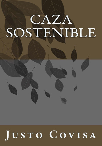 Libro: Caza Sostenible (spanish Edition)