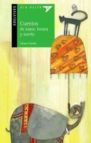 Cuentos De Amor Locura Y Suerte - Liliana Cinetto