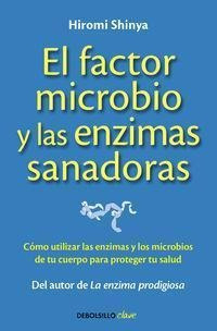 El Factor Microbio Y Las Enzimas Sanadoras - Hiromi Shinya