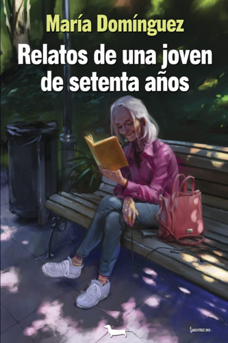 Libro: Relatos De Una Joven De Setenta Años (spanish Edition