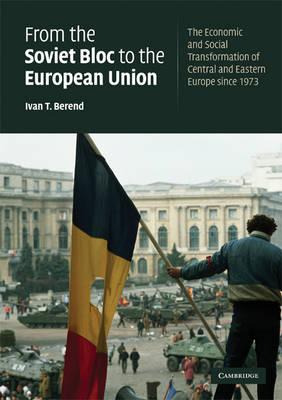 Libro From The Soviet Bloc To The European Union - Ivan T...