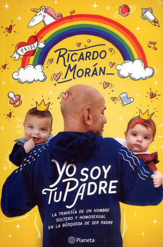 Yo Soy Tu Padre!: Yo Soy Tu Padre, De Ricardo Morán. Editorial Planeta, Tapa Blanda, Edición 1 En Español, 2019
