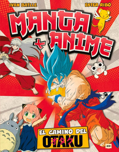 Libro: Manga + Anime: El Camino Del Otaku (look) (spanish Ed