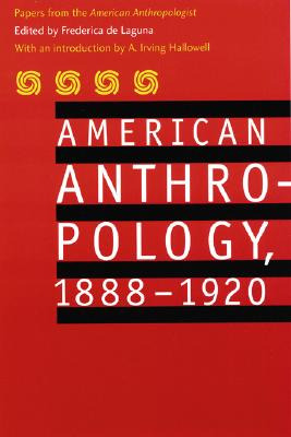 Libro American Anthropology, 1888-1920: Papers From The A...