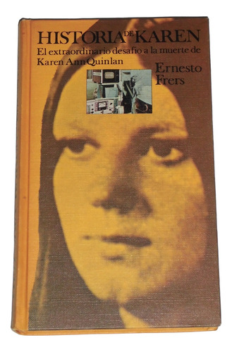 Historia De Karen: Desafio A La Muerte / Ernesto Frers