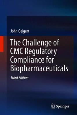 Libro The Challenge Of Cmc Regulatory Compliance For Biop...