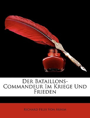 Libro Der Bataillons-commandeur Im Kriege Und Frieden - V...