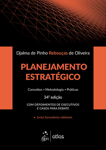 Planejamento Estratégico - Conceitos-Metodologia-Práticas, de Oliveira, Djalma de Pinho Rebouças de. Editora Atlas Ltda., capa mole em português, 2018