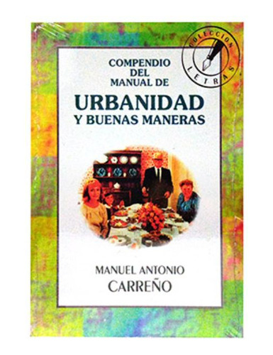 Manual De Urbanidad / Compendio