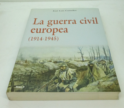 La Guerra Civil Europea (1914 - 1945).