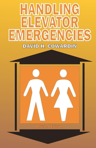 Libro: En Ingles Handling Elevator Emergencies Revised Edit