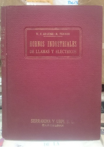 Hornos Industriales, De Llamas Y Eléctricos - Groume, &-.