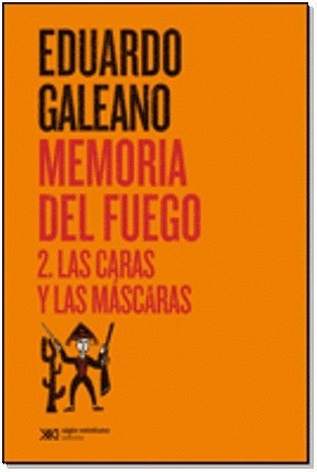 Memoria Del Fuego 2 Las Caras Y Las Mascaras (rustico) - G*-