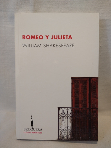 Romeo Y Julieta - W. Shakespeare - Bruguera 