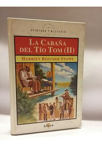 La Cabaña Del Tío Tom, 2, De Harriet Beecher Stowe, Altaya