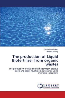 Libro The Production Of Liquid Biofertilizer From Organic...