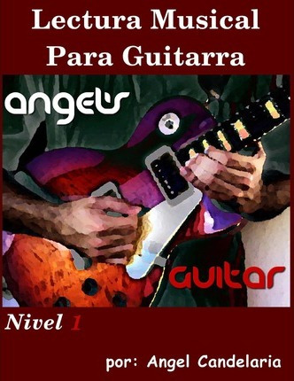 Libro Lectura Musical Para Guitarra - Angel Candelaria