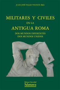 Libro Militares Y Civiles En La Antigua Roma:dos Mundos D...