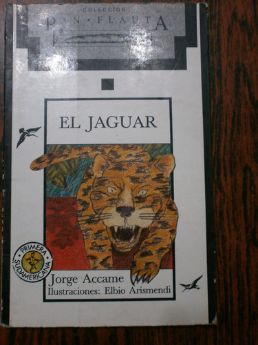 El Jaguar - Jorge Accame - Primera Sudamericana Pan Flauta