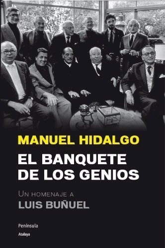 Banquete De Los Genios Un Homenaje A Luis Buñuel (coleccion