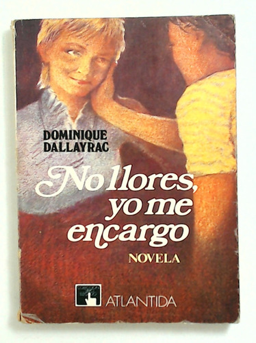No Llores, Yo Me Encargo - Dallayrac, Dominique