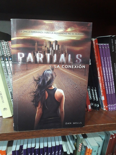 Partials La Conexión Dan Wells Excelente Estado #