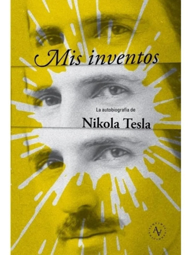 Libro Mis Inventos/ Nikola Tesla/ Alquimia Ediciones/ Nuevo!