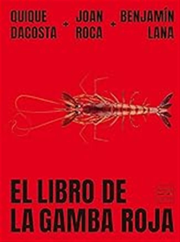 El Libro De La Gamba Roja (cocina Temática) / Joan Roca