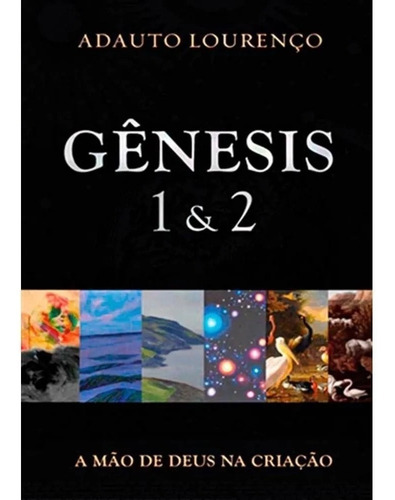 Gênesis 1 E 2  Livro Adauto Lourenço Editora Fiel