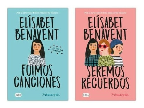 Fuimos Canciones Seremos Recuerdos Elísabet Benavent Libro