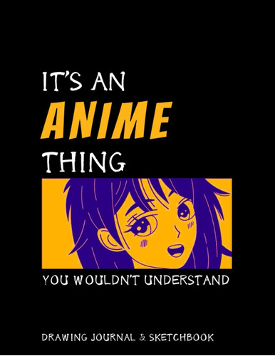 Libro: Its An Anime Thing, You Wouldnt Understand: Guided 