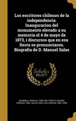 Libro Los Escritores Chilenos De La Independencia. Inaugu...