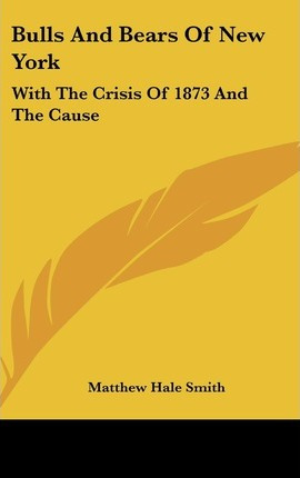 Libro Bulls And Bears Of New York : With The Crisis Of 18...