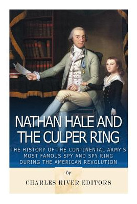 Libro Nathan Hale And The Culper Ring: The History Of The...