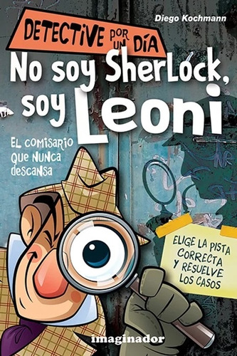 No Soy Sherlock , Soy Leoni - Kochmannn Diego