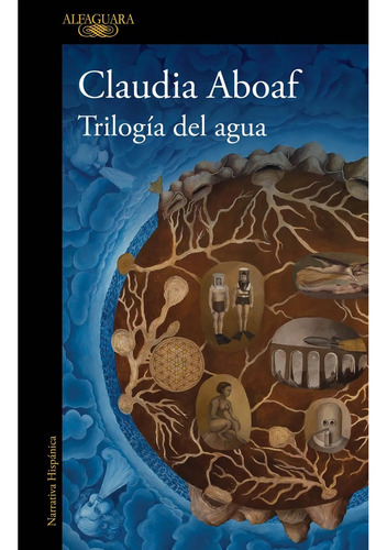 Trilogia Del Agua - Claudia Aboaf