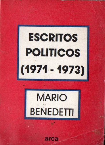Mario Benedetti - Escritos Politicos 1971 1973