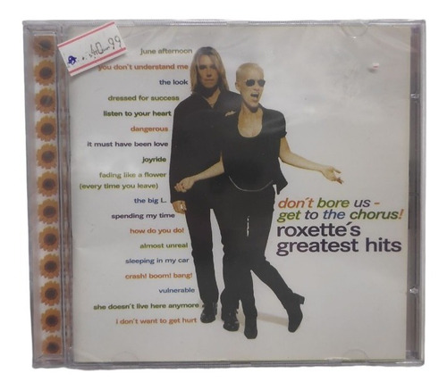 Cd Roxette*/ Don't Bore Us, Get To The Chorus! Greatest Hits