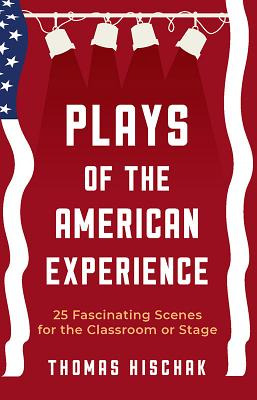 Libro Plays Of The American Experience: 25 Fascinating Sc...