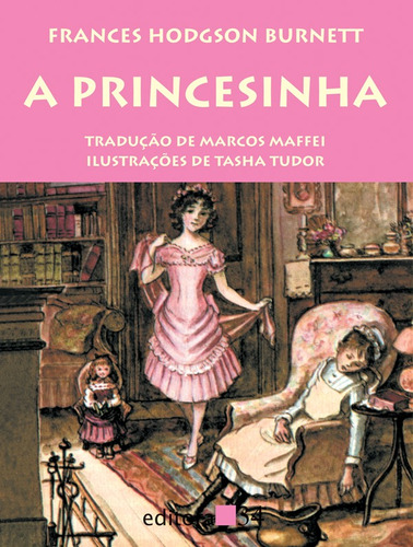 A princesinha, de Burnett, Frances Hodgson. Editora 34 Ltda., capa mole em português, 2013