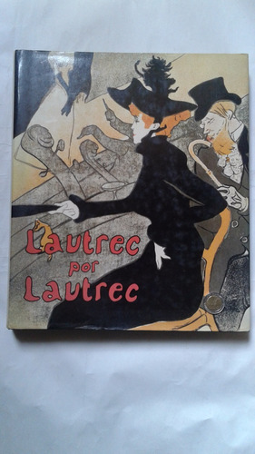 Toulouse Lautrec Por Lautrec