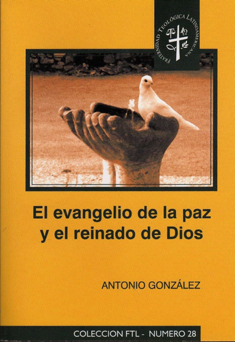 El Evangelio De La Paz Y El Reinado De Dios - Antonio Gonzal