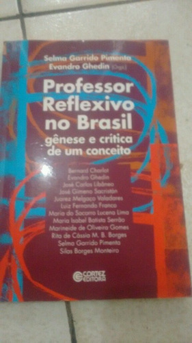 Professor Reflexivo No Brasil Gênese E Critica De Um Conceit