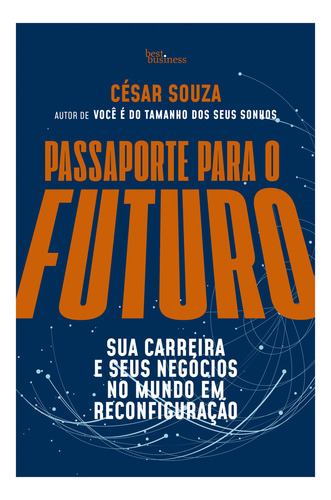 Passaporte Para O Futuro, De César Souza. Editora Best Business Em Português